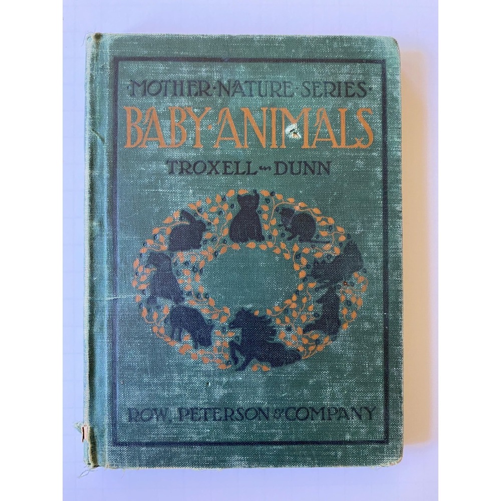 Vintage Mother Nature Series Baby Animals by Troxell & Dunn 1928 Row Peterson Co